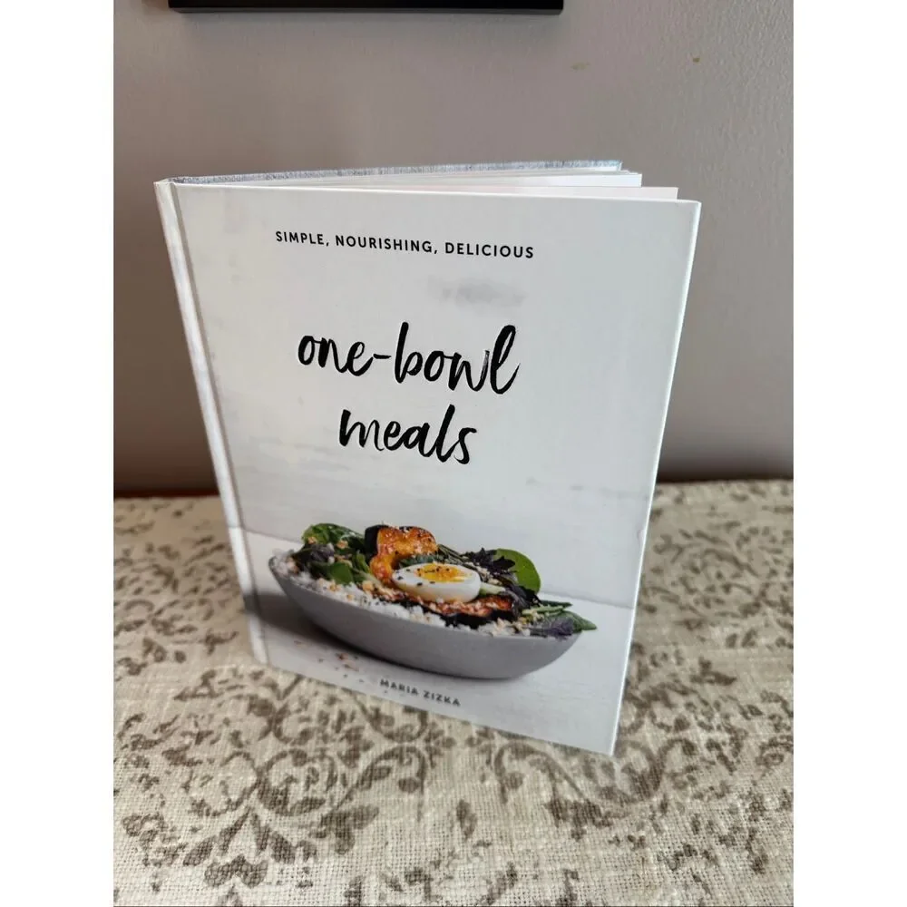 One-Bowl Meals Cookbook by Maria Zizka Hardcover Healthy Simple Recipes